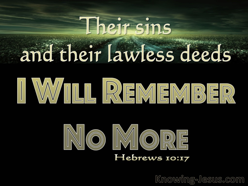 Hebrews 10:17 Their Sins I Will Remember No More (black)